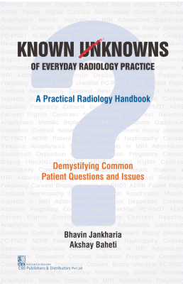 Known Unknowns of Everyday Radiology Practice a Practical Radiology Handbook